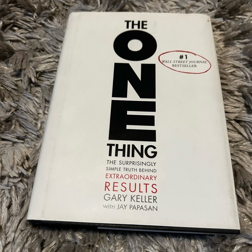 The ONE Thing Book by Gary Keller